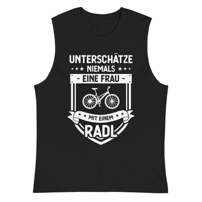 Unterschatze Niemals Eine Frau Mit Einem Radl - Muskelshirt (Unisex) fahrrad xxx yyy zzz 2XL