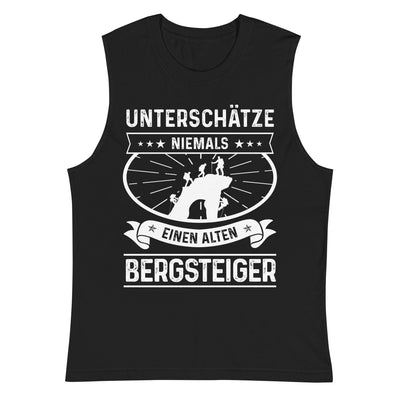 Unterschatze Niemals Einen Alten Bergsteiger - Muskelshirt (Unisex) klettern xxx yyy zzz 2XL