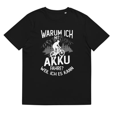 Warum Ich Mit Akku Fahre - Weil Ich Kann - Herren Premium Organic T-Shirt e-bike Schwarz