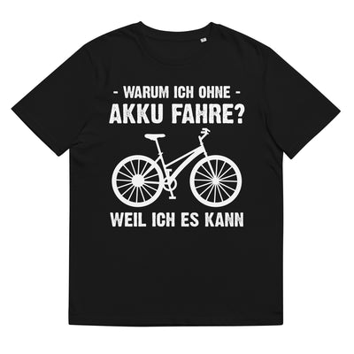 Warum Ich Ohne Akku Fahre Weil Ich Es Kann - Herren Premium Organic T-Shirt fahrrad Schwarz
