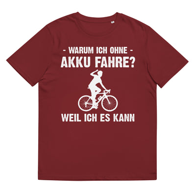 Warum Ich Ohne Akku Fahre Weil Ich Es Kann 1 - Herren Premium Organic T-Shirt e-bike Weinrot