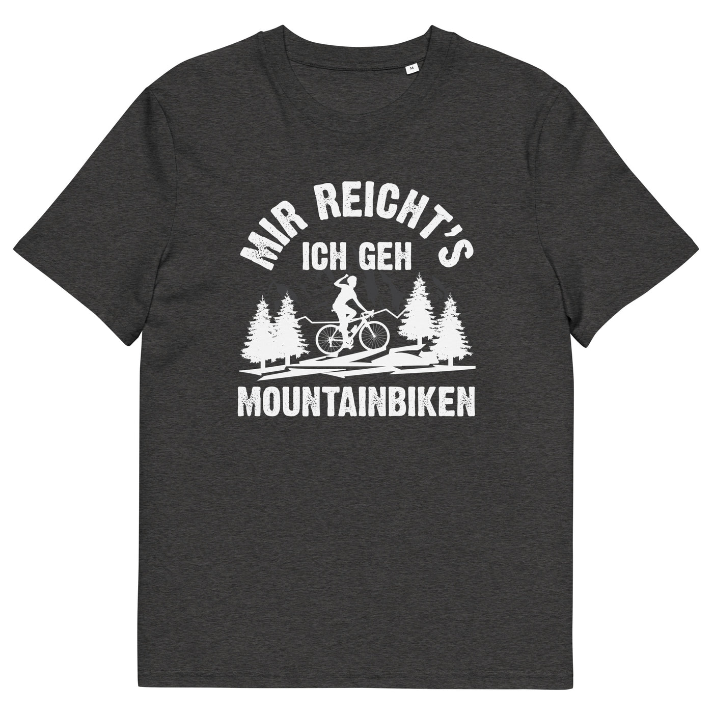 Mir reicht's ich geh mountainbiken - (M) - Herren Premium Organic T-Shirt xxx yyy zzz Dark Heather Grey