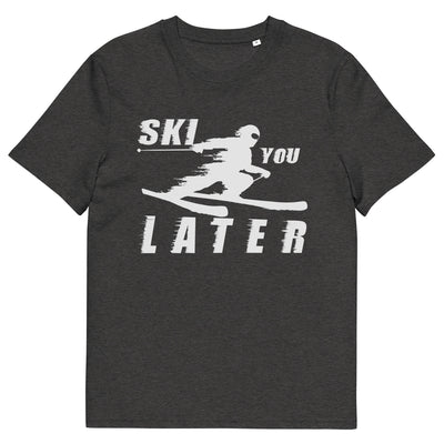 Ski you Later - Herren Premium Organic T-Shirt klettern ski xxx yyy zzz Dark Heather Grey