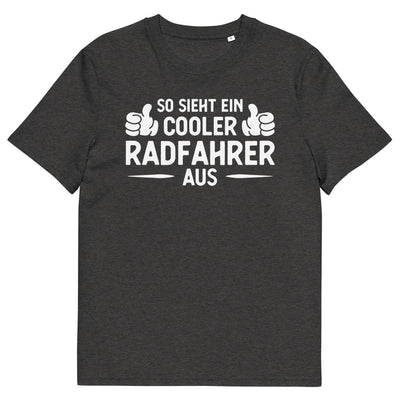 So Sieht Ein Cooler Radfahrer Aus - Herren Premium Organic T-Shirt fahrrad xxx yyy zzz Dark Heather Grey