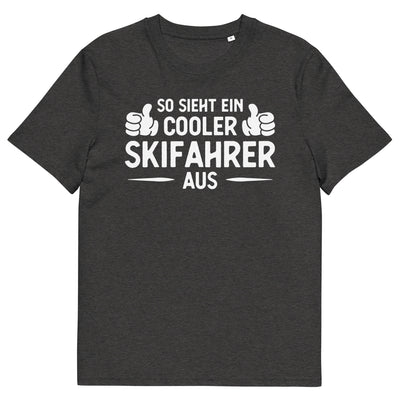 So Sieht Ein Cooler Skifahrer Aus - Herren Premium Organic T-Shirt klettern ski xxx yyy zzz Dark Heather Grey