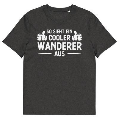 So Sieht Ein Cooler Wanderer Aus - Herren Premium Organic T-Shirt wandern xxx yyy zzz Dark Heather Grey