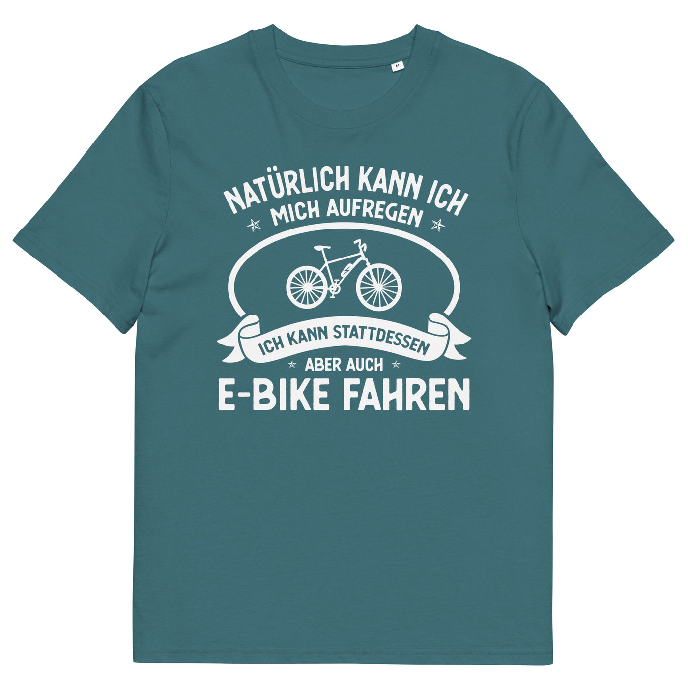 Naturlich Kann Ich Mich Aufregen Ich Kann Stattdessen Aber Auch E-Bike Fahren - Herren Premium Organic T-Shirt e-bike xxx yyy zzz Stargazer
