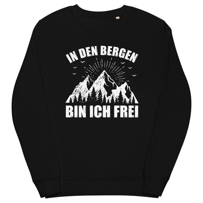 In Den Bergen Bin Ich Frei - Unisex Premium Organic Sweatshirt berge xxx yyy zzz Black