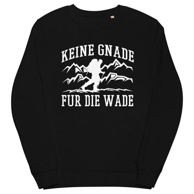 Keine Gnade, für die Wade - Unisex Premium Organic Sweatshirt wandern xxx yyy zzz Black