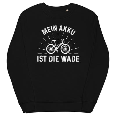 Mein Akku Ist Die Wade - Unisex Premium Organic Sweatshirt fahrrad xxx yyy zzz Black