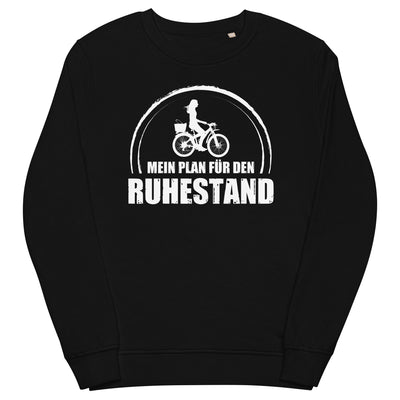 Mein Plan Fur Den Ruhestand 2 - Unisex Premium Organic Sweatshirt fahrrad xxx yyy zzz Black