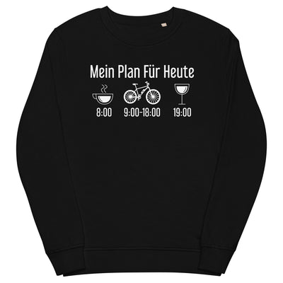 Mein Plan Für Heute - Unisex Premium Organic Sweatshirt e-bike xxx yyy zzz Black