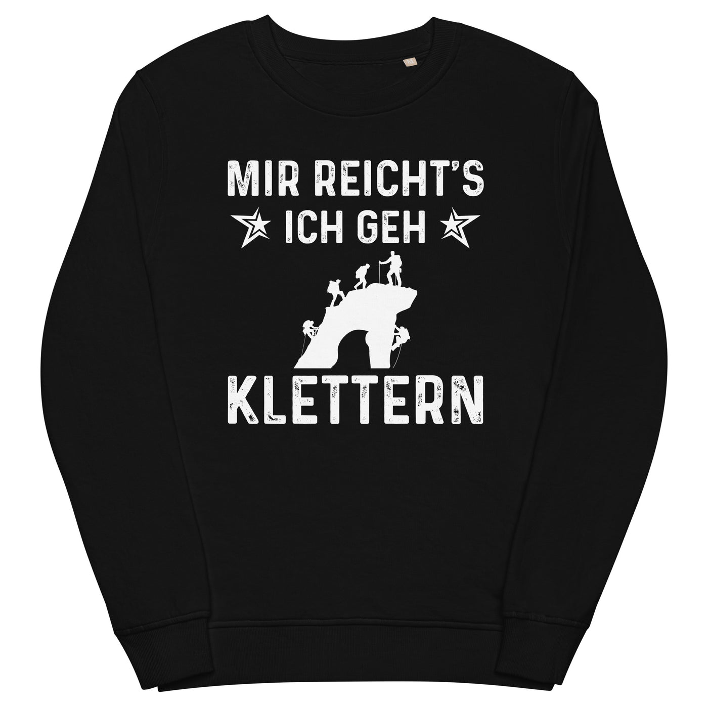 Mir Reicht's Ich Gen Klettern - Unisex Premium Organic Sweatshirt klettern xxx yyy zzz Black