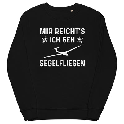 Mir Reicht's Ich Gen Segelfliegen - Unisex Premium Organic Sweatshirt berge xxx yyy zzz Black
