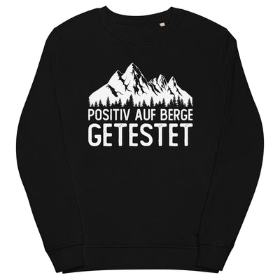 Positiv auf Berge getestet - Unisex Premium Organic Sweatshirt berge xxx yyy zzz Black