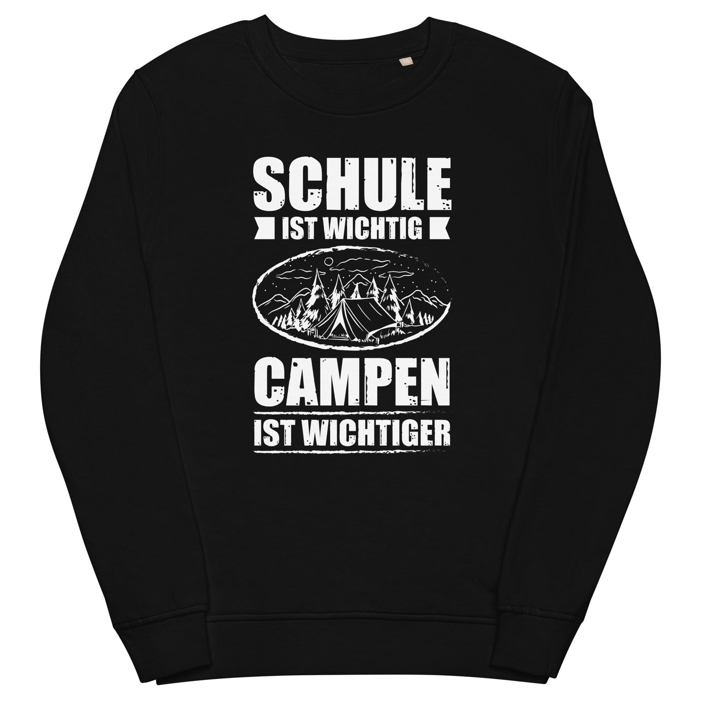 Schule Ist Wichtig Campen Ist Wichtiger - Unisex Premium Organic Sweatshirt camping xxx yyy zzz Black