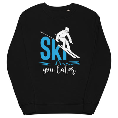 Ski you later - (S.K) - Unisex Premium Organic Sweatshirt klettern xxx yyy zzz Black