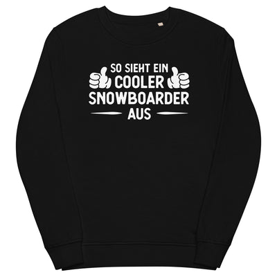 So Sieht Ein Cooler Snowboarder Aus - Unisex Premium Organic Sweatshirt snowboarden xxx yyy zzz Black