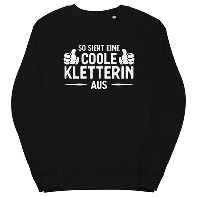 So Sieht Eine Coole Kletterin Aus - Unisex Premium Organic Sweatshirt klettern xxx yyy zzz Black