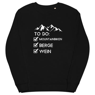 To Do Liste - Mountainbiken, Berge, Wein - (M) - Unisex Premium Organic Sweatshirt xxx yyy zzz Black