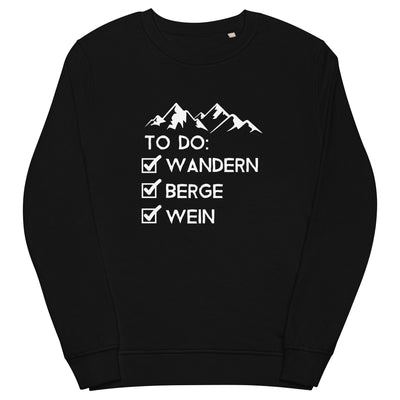 To Do Liste - Wandern, Berge, Wein - Unisex Premium Organic Sweatshirt wandern xxx yyy zzz Black