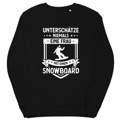 Unterschatze Niemals Eine Frau Mit Einem Snowboard - Unisex Premium Organic Sweatshirt snowboarden xxx yyy zzz Black