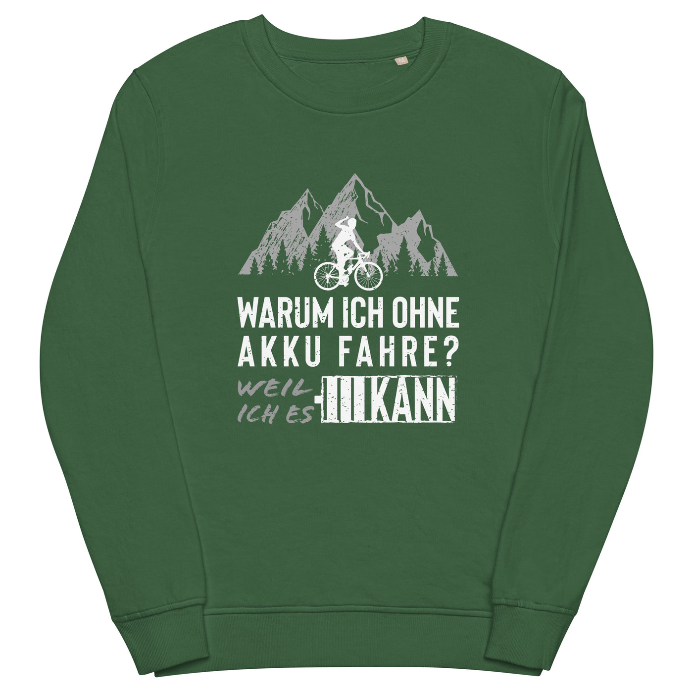 Warum ich ohne Akku fahre - Unisex Premium Organic Sweatshirt fahrrad mountainbike Bottle Green