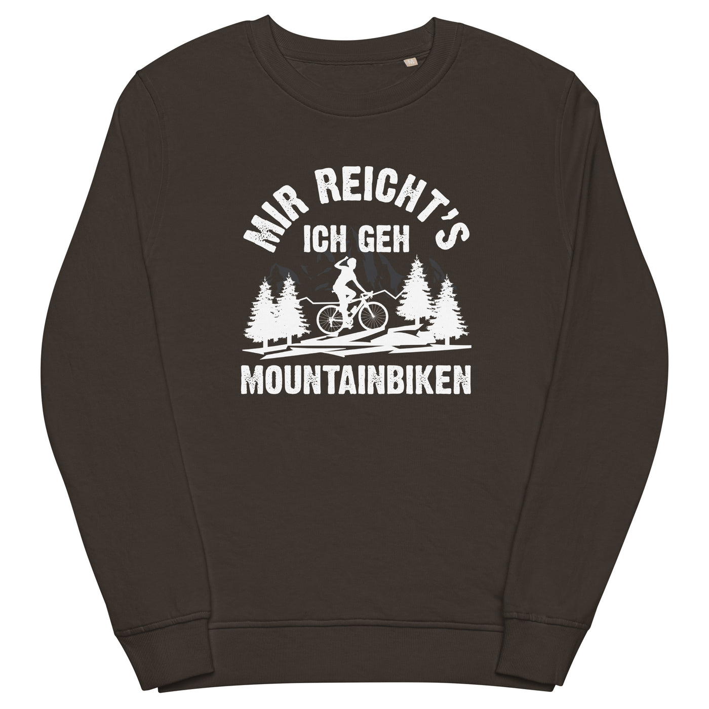 Mir reicht's ich geh mountainbiken - (M) - Unisex Premium Organic Sweatshirt xxx yyy zzz Deep Charcoal Grey
