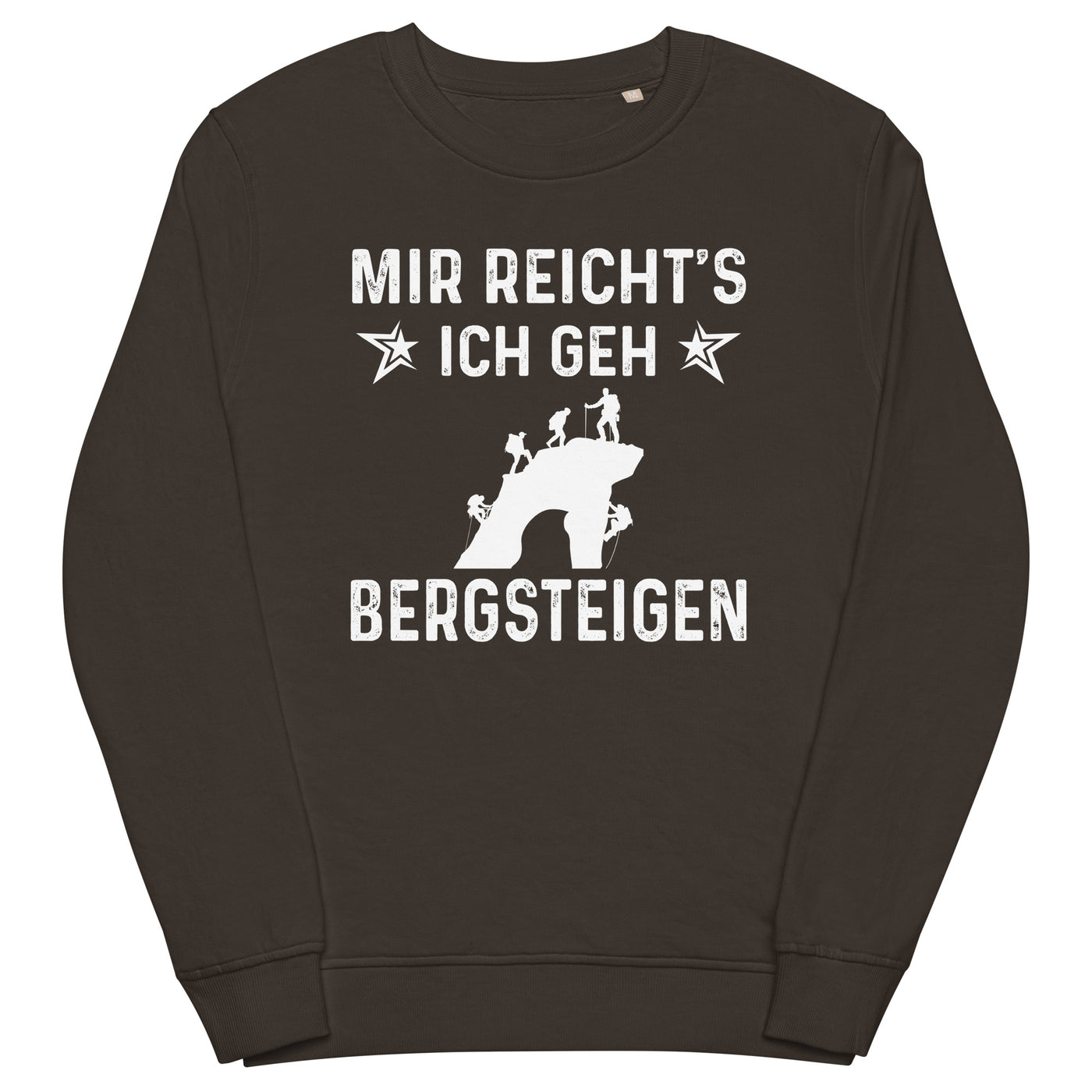 Mir Reicht's Ich Gen Bergsteigen - Unisex Premium Organic Sweatshirt klettern xxx yyy zzz Deep Charcoal Grey