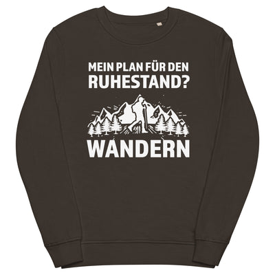 Plan für den Ruhestand - Wandern - Unisex Premium Organic Sweatshirt wandern xxx yyy zzz Deep Charcoal Grey