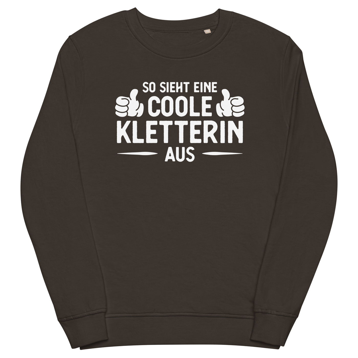 So Sieht Eine Coole Kletterin Aus - Unisex Premium Organic Sweatshirt klettern xxx yyy zzz Deep Charcoal Grey