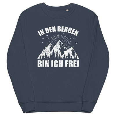 In Den Bergen Bin Ich Frei - Unisex Premium Organic Sweatshirt berge xxx yyy zzz French Navy