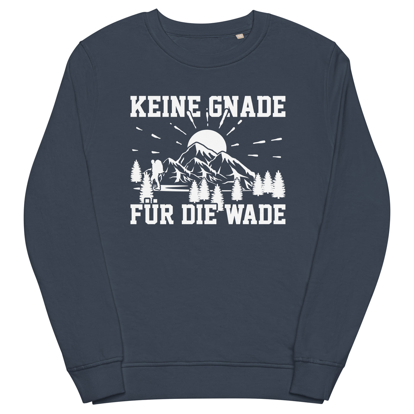 Keine Gnade für die Wade - Unisex Premium Organic Sweatshirt wandern xxx yyy zzz French Navy