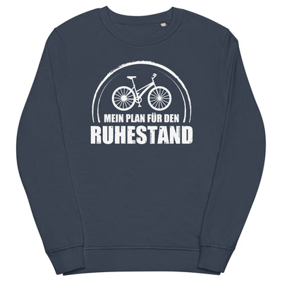 Mein Plan Fur Den Ruhestand - Unisex Premium Organic Sweatshirt fahrrad xxx yyy zzz French Navy