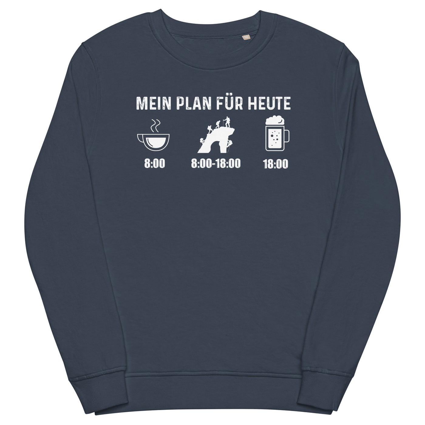 Mein Plan Für Heute - Unisex Premium Organic Sweatshirt klettern xxx yyy zzz French Navy