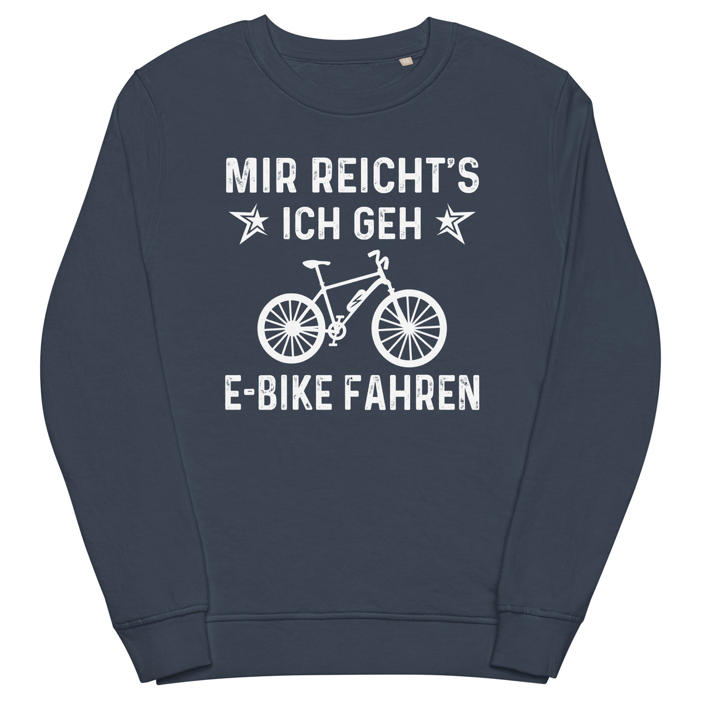 Mir Reicht's Ich Gen E-Bike Fahren - Unisex Premium Organic Sweatshirt e-bike xxx yyy zzz French Navy