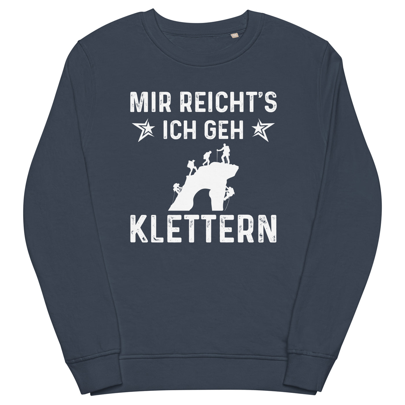 Mir Reicht's Ich Gen Klettern - Unisex Premium Organic Sweatshirt klettern xxx yyy zzz French Navy