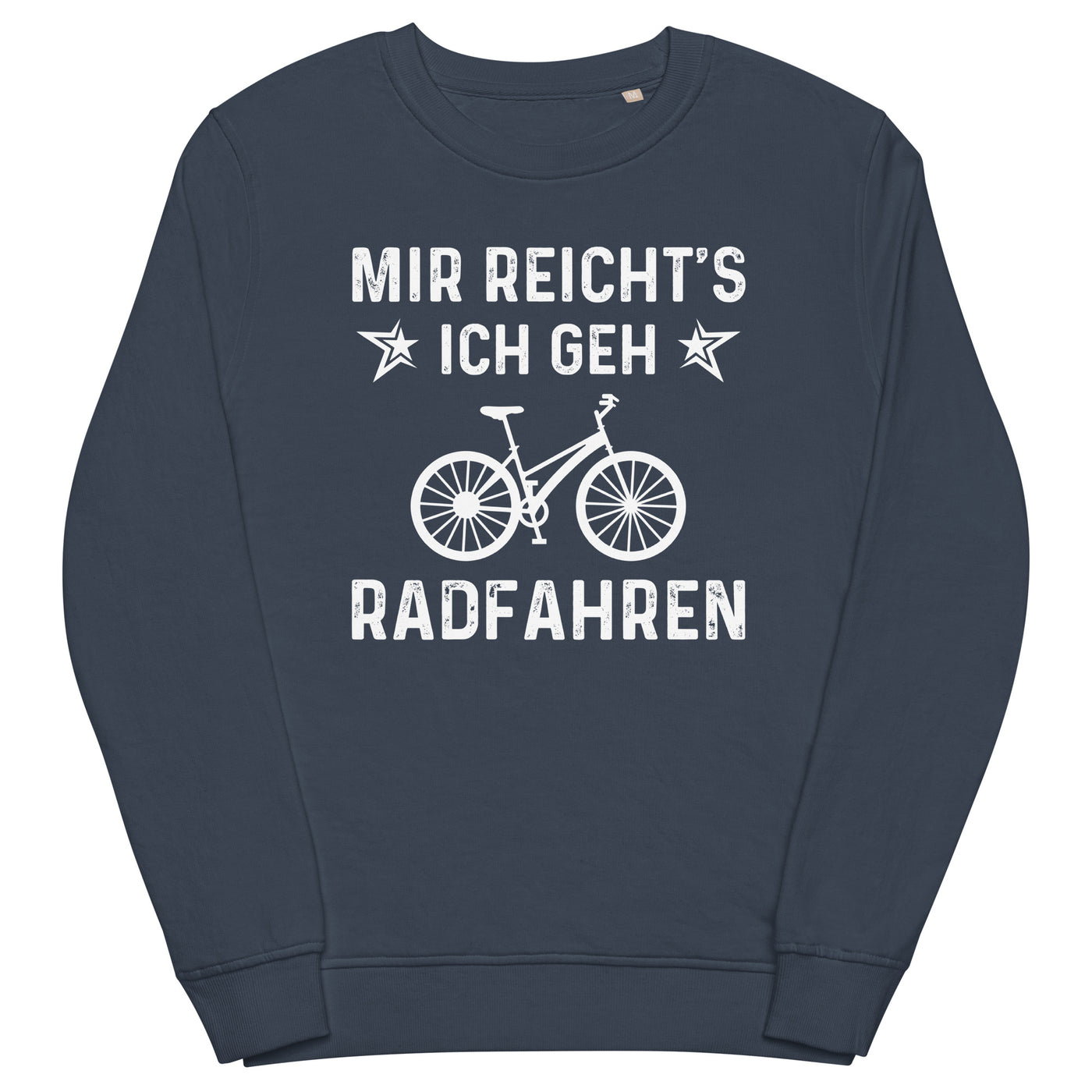 Mir Reicht's Ich Gen Radfahren - Unisex Premium Organic Sweatshirt fahrrad xxx yyy zzz French Navy