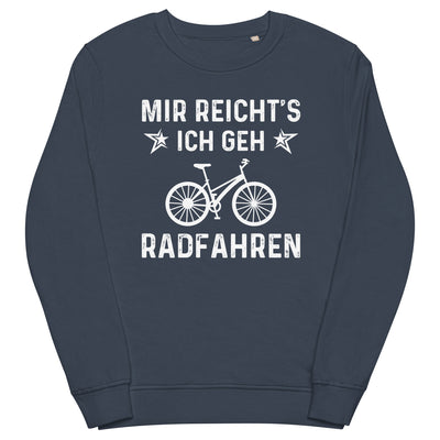 Mir Reicht's Ich Gen Radfahren - Unisex Premium Organic Sweatshirt fahrrad xxx yyy zzz French Navy