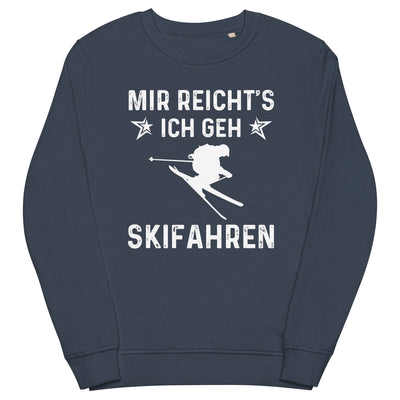 Mir Reicht's Ich Gen Skifahren - Unisex Premium Organic Sweatshirt klettern ski xxx yyy zzz French Navy