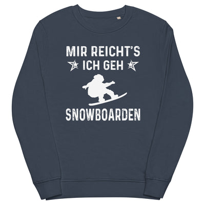 Mir Reicht's Ich Gen Snowboarden - Unisex Premium Organic Sweatshirt snowboarden xxx yyy zzz French Navy