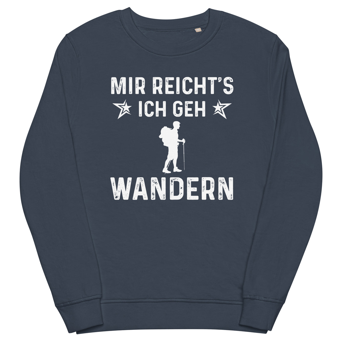 Mir Reicht's Ich Gen Wandern - Unisex Premium Organic Sweatshirt wandern xxx yyy zzz French Navy