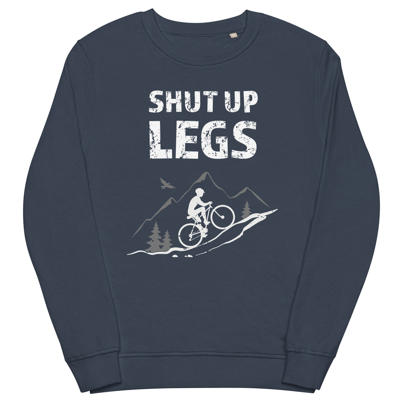 Shut up Legs - (M) - Unisex Premium Organic Sweatshirt xxx yyy zzz French Navy