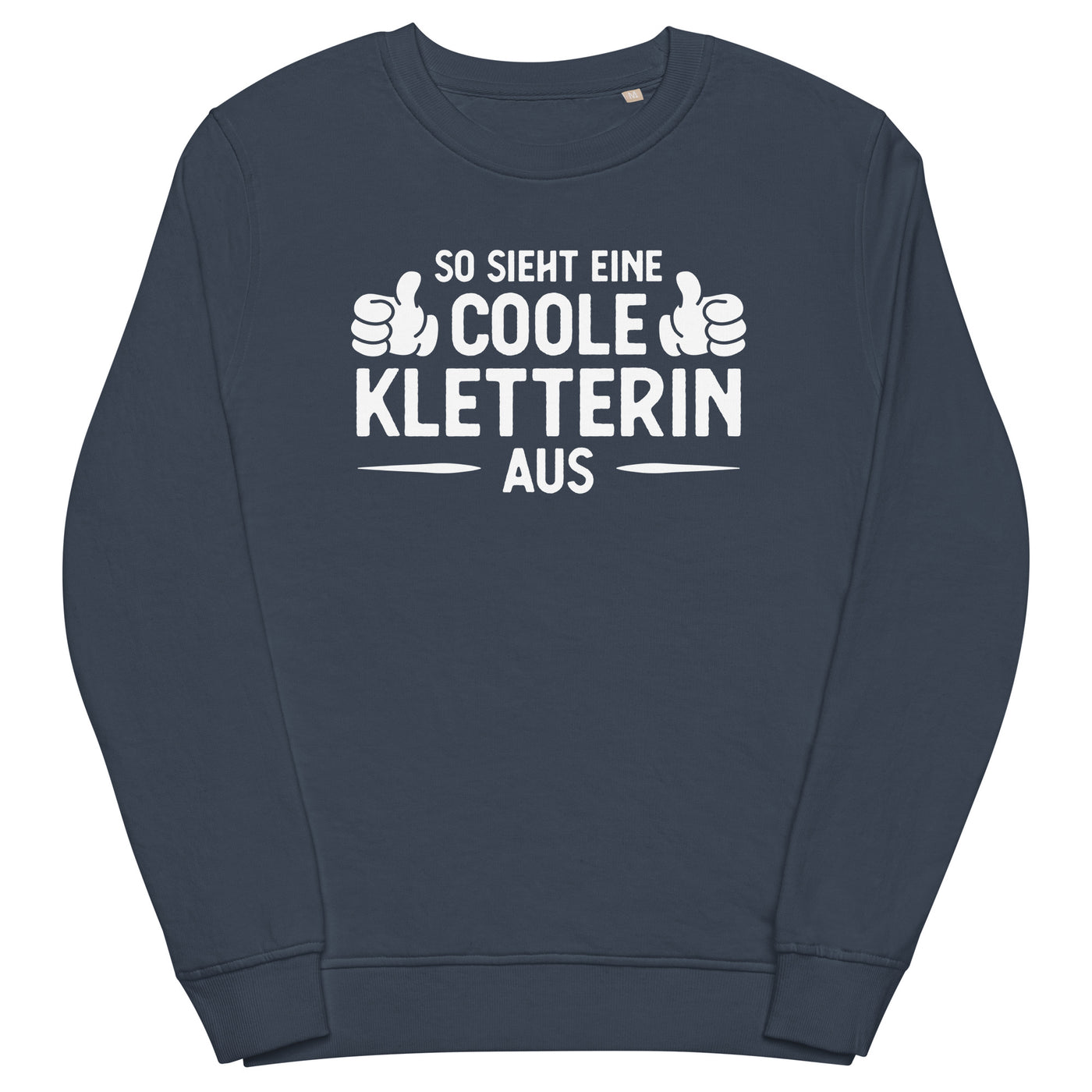 So Sieht Eine Coole Kletterin Aus - Unisex Premium Organic Sweatshirt klettern xxx yyy zzz French Navy