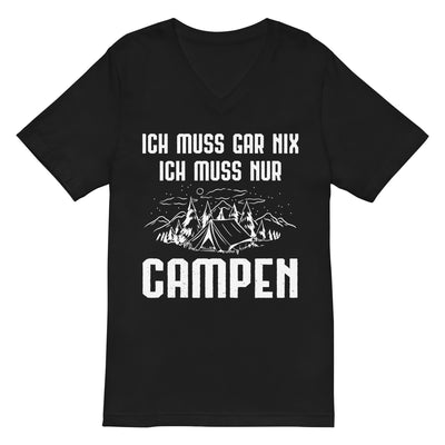 Ich Muss Gar Nix Ich Muss Nur Campen - Herren V-Neck Shirt camping xxx yyy zzz 2XL