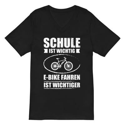 Schule Ist Wichtig E-Bike Fahren Ist Wichtiger - (E) - Herren V-Neck Shirt e-bike xxx yyy zzz 2XL
