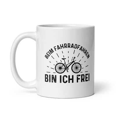 Beim Fahrradfahren Bin Ich Frei - Tasse fahrrad 11oz