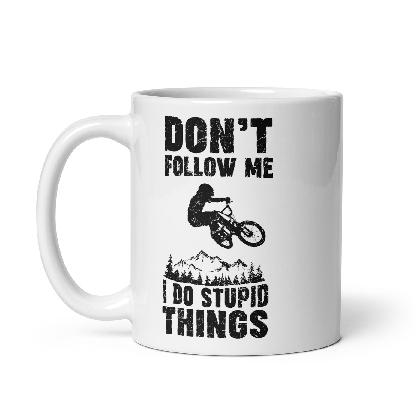 Don'T Follow Me I Do Stupid Things - Tasse mountainbike 11oz