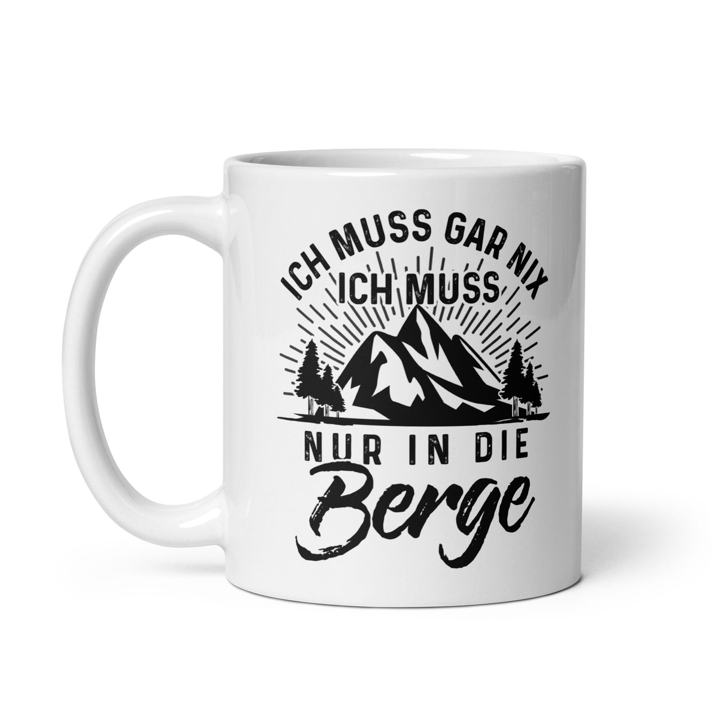 Ich Muss Nur In Die Berge - Tasse berge 11oz