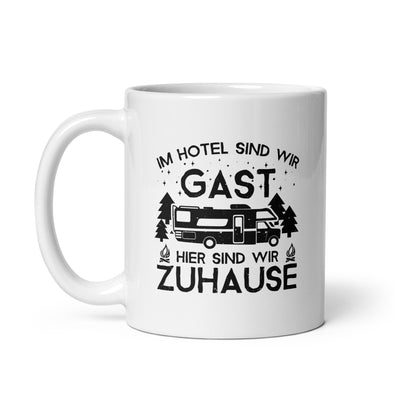 Im Hotel Zu Gast - Hier Zuhause - Tasse camping 11oz